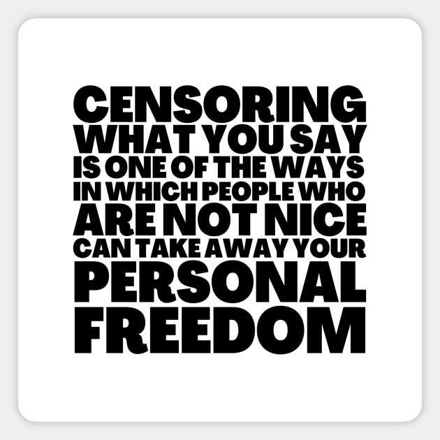 Frank Zappa Quote Censoring Take Away Personal Freedom Magnet by BubbleMench